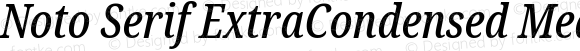 Noto Serif ExtraCondensed Medium Italic