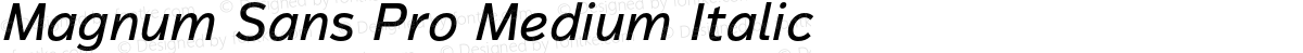 Magnum Sans Pro Medium Italic