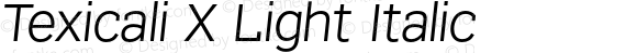 Texicali X Light Italic