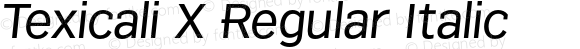 Texicali X Regular Italic