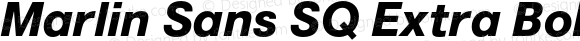Marlin Sans SQ Extra Bold Italic