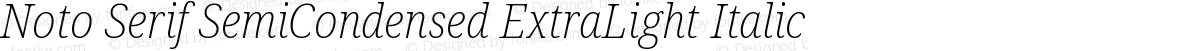 Noto Serif SemiCondensed ExtraLight Italic