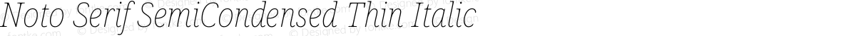 Noto Serif SemiCondensed Thin Italic