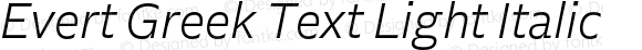 Evert Greek Text Light Italic