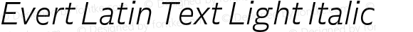 Evert Latin Text Light Italic