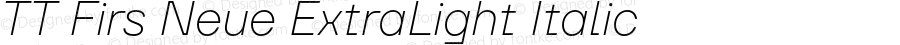 TT Firs Neue ExtraLight Italic