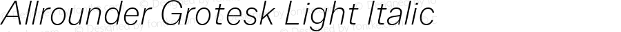 Allrounder Grotesk Light Italic