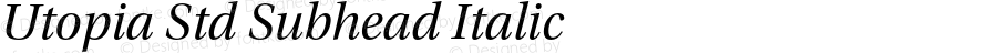 Utopia Std Subhead Italic