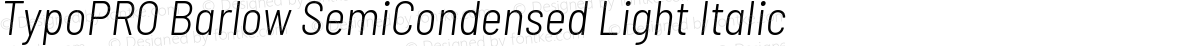 TypoPRO Barlow SemiCondensed Light Italic