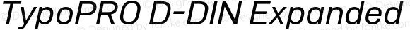 TypoPRO D-DIN Expanded DINExp-Italic