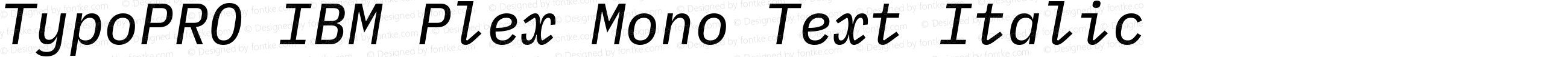 TypoPRO IBM Plex Mono Text Italic