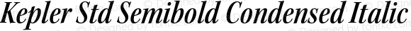 Kepler Std Semibold Condensed Italic Subhead