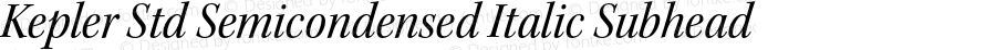 Kepler Std Semicondensed Italic Subhead