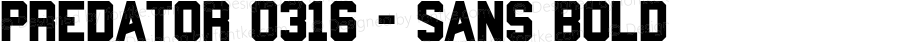 Predator 0316 - Sans Bold Version 1.000