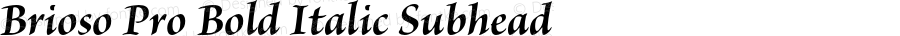 Brioso Pro Bold Italic Subhead