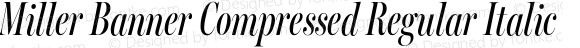 Miller Banner Compressed Regular Italic