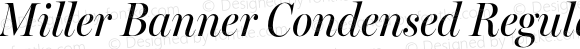 Miller Banner Condensed Regular Italic