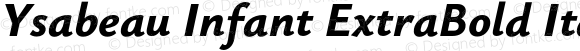 Ysabeau Infant ExtraBold Italic