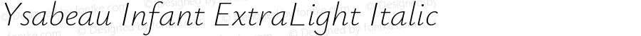 Ysabeau Infant ExtraLight Italic