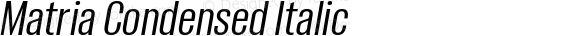 Matria Condensed Italic