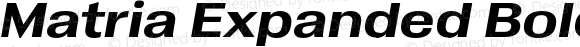 Matria Expanded Bold Italic