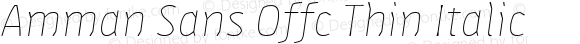 Amman Sans Offc Thin Italic