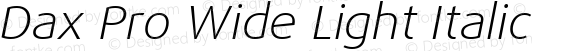 Dax Pro Wide Light Italic