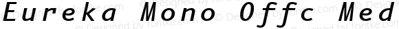 Eureka Mono Offc Medium Italic