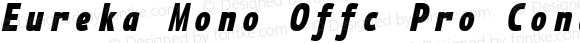 Eureka Mono Offc Pro Cond Black Italic