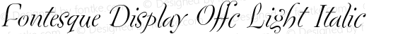 Fontesque Display Offc Light Italic