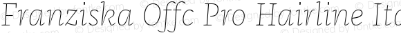 Franziska Offc Pro Hairline Italic