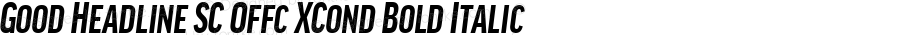 Good Headline SC Offc XCond Bold Italic Version 7.504; 2014; Build 1020
