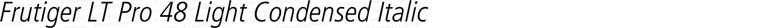 Frutiger LT Pro 48 Light Condensed Italic