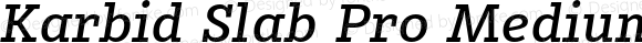 Karbid Slab Pro Medium Italic