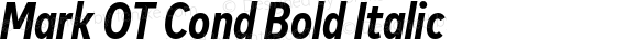 Mark OT Cond Bold Italic Version 7.60