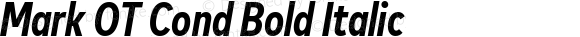 Mark OT Cond Bold Italic Version 7.60