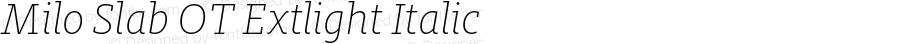 Milo Slab OT Extlight Italic