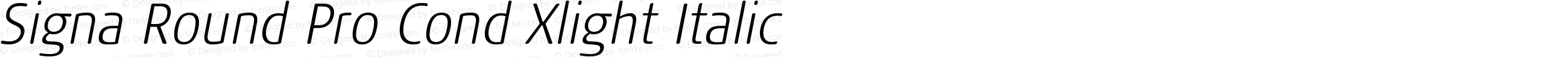 Signa Round Pro Cond Xlight Italic