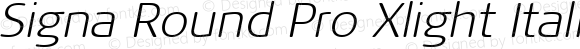 Signa Round Pro Xlight Italic