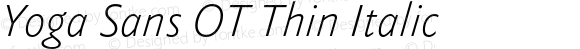 Yoga Sans OT Thin Italic