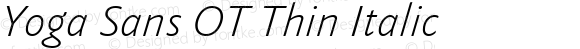 Yoga Sans OT Thin Italic