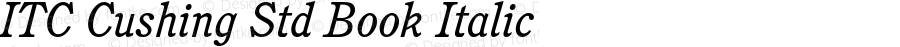 ITC Cushing Std Book Italic