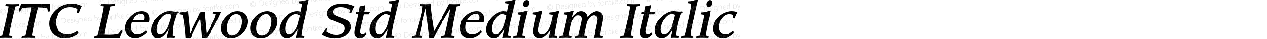 ITC Leawood Std Medium Italic