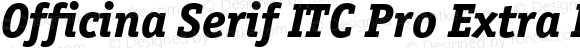 Officina Serif ITC Pro Extra Bold Italic