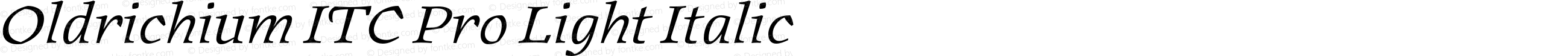 Oldrichium ITC Pro Light Italic