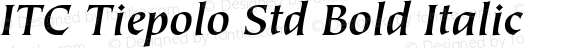 ITC Tiepolo Std Book Bold Italic