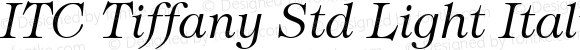 ITC Tiffany Std Light Italic