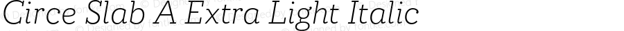 Circe Slab A Extra Light Italic