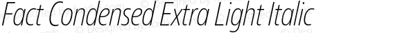 Fact Condensed Extra Light Italic