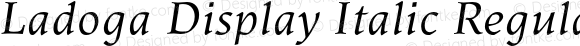 Ladoga Display Italic Regular